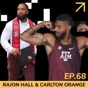 EP68: Rajon Hall & Carlton Orange
