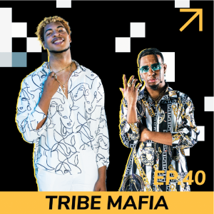 EP40: Tribe Mafia (Hip-Hop Group)