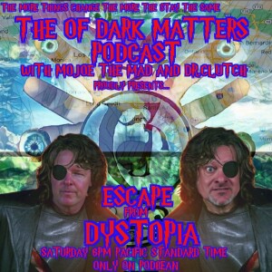 Of Dark Matters Podcast with Mojoe The Mad and Dr.Clutch