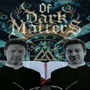 OF Dark Matters Podcast  with MojoE the Mad and Dr.Clutch