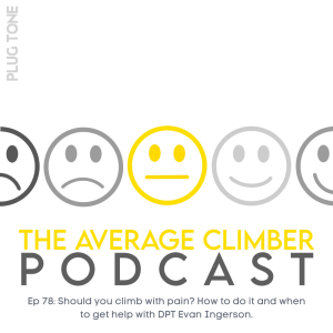 Ep 78: Should you climb with pain? How to do it and when to get help with DPT Evan Ingerson
