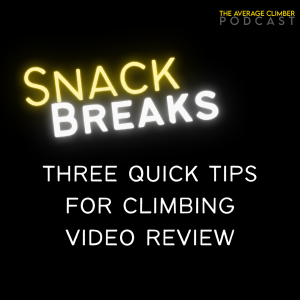 Three quick tips for climbing video review