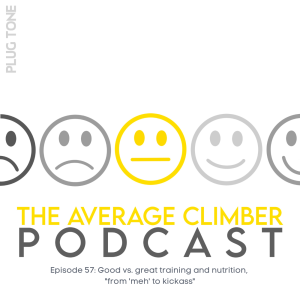 Ep 57: Good vs. great training and nutrition, 