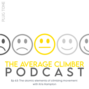 Ep 63: The Atomic Elements of Climbing Movement with Kris Hampton