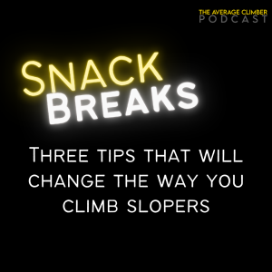 Three tips that will change the way you climb slopers