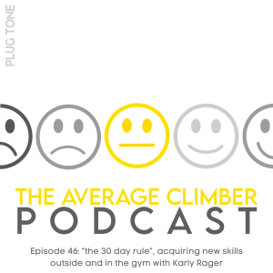 Episode 46: ”the 30 day rule”, acquiring new skills outside and in the gym with Karly Rager