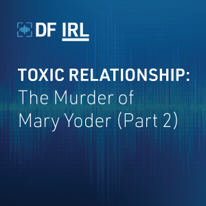 S1E7 Toxic Relationship: The Murder of Mary Yoder (Part 2)