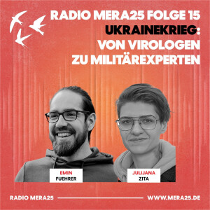 Ukrainekrieg: Von Virologen zu Militärexperten | Radio MERA25 Folge 15