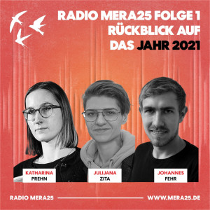 Rückblick auf das Jahr 2021 | Radio MERA25 Folge 1