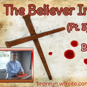 The Believer In Christ (Pt. 4)- Redemption (AFMIGB #86)