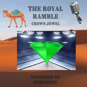 The Royal Ramble - November to Remember