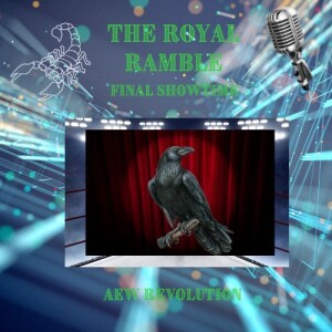 The Royal Ramble - Final Showtime