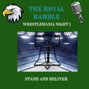 The Royal Ramble - WrestleMania, baby!