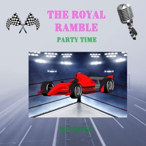 The Royal Ramble - Party Time