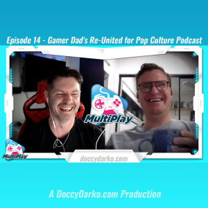 14: Gamer Dad‘s Re-United for Pop Culture Podcast