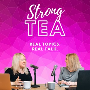 Strong Tea - Episode 6 - Childless by Choice