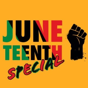 The Juneteenth Special