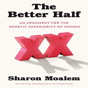 The Genetic Superiority of Women