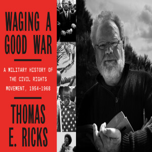 War As A Nonviolent Struggle: A conversation with Thomas Ricks
