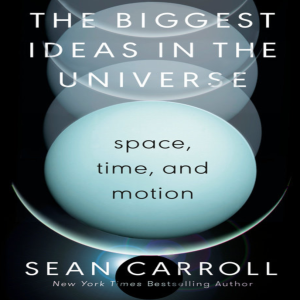 How The Universe Works and Why It Matters: A Conversation with Sean Carroll