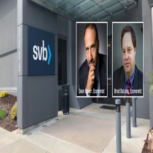 Dissecting the Silicon Valley Bank Debacle: A conversation with Dean Baker and Brad DeLong