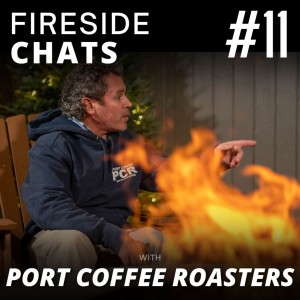 Fireside America #11 - Greg Mazzatta of Port Coffee Roasters