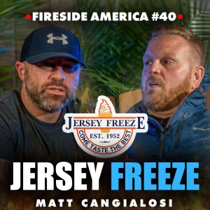 Former Police Officer is an Ice Cream Mogul! | Fireside America Ep. 40 | Matt Cangialosi