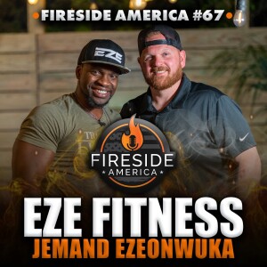 Nigerian Gym Founder is Taking Over NJ! | Jemand Ezeonwuka, Eze Fitness | Fireside America Ep. 67