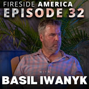 John Wick Producer Left WARNER BROTHERS to Bet on Himself! | Fireside America Ep. 32 | Basil Iwanyk