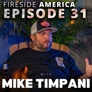 Mike Timpani of the Timpani Home Inspection Group Joins - Fireside America #31