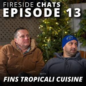 Fireside America #13 - Surfing the Wave of Entrepreneurship with FINS TropiCali Cuisine