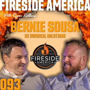 How to Sell to Hospitals | Fireside Podcast Ep. 93 | Bernie Sousa