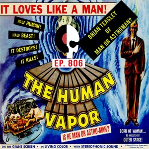Episode 806 - WAKE THE KIDS AND PHONE THE NEIGHBORS (just don't tell the FBI) Brian Teasley of Man or Astroman? stopped by for a career spanning conversation.