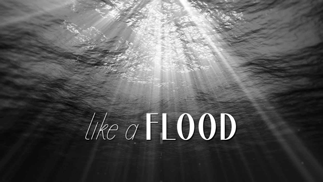 Like A Flood
