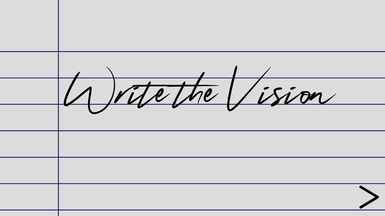 Write the Vision (Part 4)