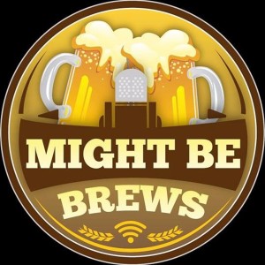 Might Be Brews S2E5 ”Kick the keg”