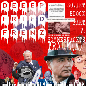 DFF Episode 29 - Das Ende der Sowjetunion III - SOMMERNACHTSTRAUM