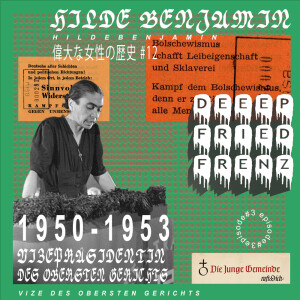 DFF Episode 66 – Hilde Benjamin: Vizepräsidentin des Oberen Gerichts / Schauprozesse in der DDR? / Die DDR - Ein "Unrechtsstaat"? Das URTEIL