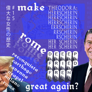 DFF Episode 83 – Bürgerliche Geschichte: Staatstreue Stenographen (SS) / Make Rome Great Again: Reconquista Edition / Der Alltag Theodoras: Intrigen, würziger Wein und die vier Säfte