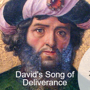 David’s Song of Deliverance 2 Samuel 22