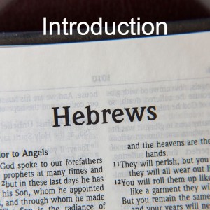 Introduction to Hebrews