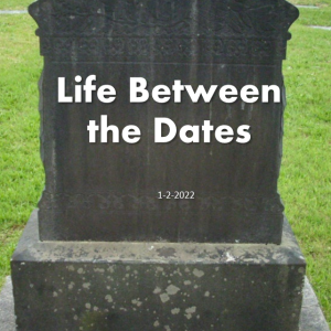 Living Between the Dates