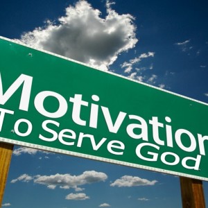 Motivation to Serve God