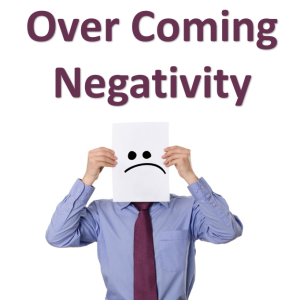 Overcoming Negativity