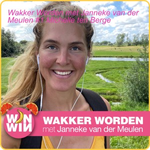 Wakker Worden met Janneke van der Meulen #1 Michelle ten Berge