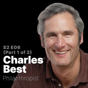 S2 E06 | Charles Best | From Classroom To Crowdfunding: The Story Behind DonorsChoose |