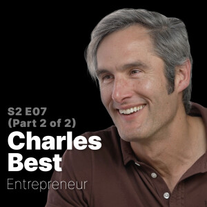 S2 E07 | Charles Best | From Classroom To Crowdfunding: The Story Behind DonorsChoose P2