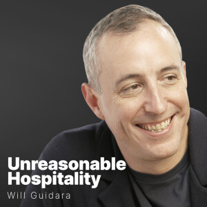 S3 E01 | Will Guidara | Unreasonable Hospitality