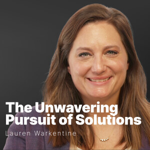 S3 E06 | Lauren Warkentine | Confidence and Clothing: The Unwavering Pursuit of Solutions