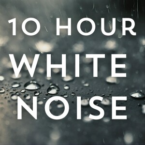 10-Hour Relaxing Rain White Noise: Sleep, Study, and Meditation